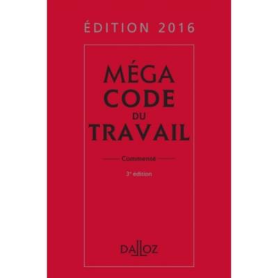 Méga Code du travail, commenté