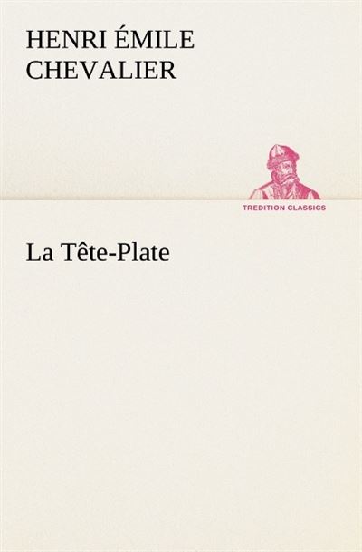 La tete plate