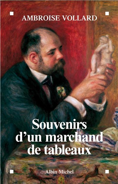 Souvenirs d'un marchand de tableaux (nouvelle édition) - Ambroise Vollard - Albin Michel - broché - Récit