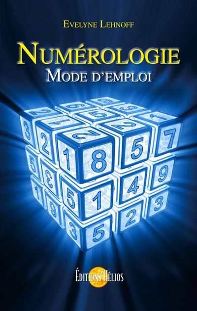 Numérologie - Mode d'emploi - Evelyne Lehnoff - broché