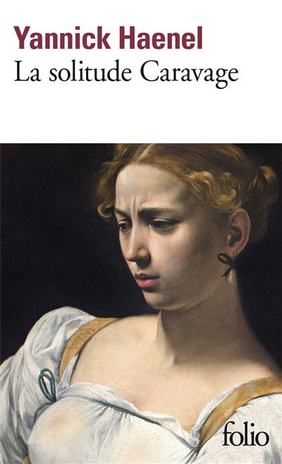 La solitude Caravage - Yannick Haenel - Poche