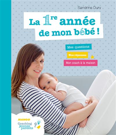 La Premiere Annee De Mon Bebe Relie Sandrine Dury Achat Livre Fnac