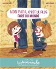 Casterminouche - Mon papa, c'est le plus fort du monde