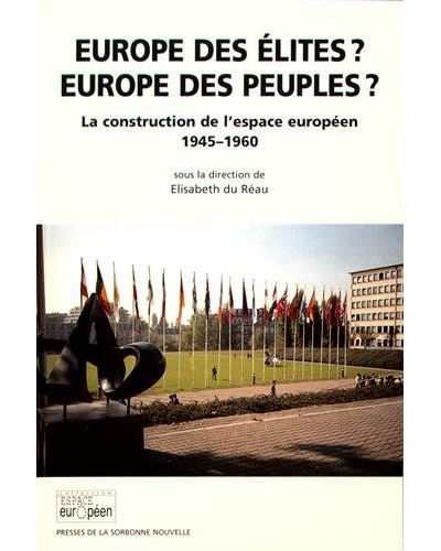 Europe des élites Europe des peuples ?