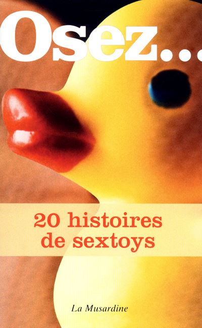 Osez 20 Histoires De Sextoys Poche Collectif Achat Livre Ou Ebook Fnac