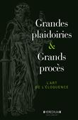Grandes plaidoiries & grands procès