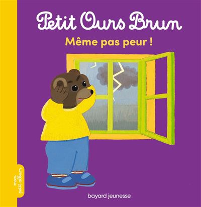 Petit Ours Brun - Même pas peur !