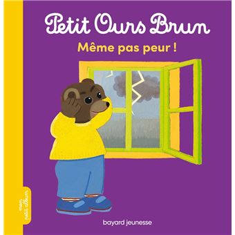 Petit Ours Brun - Même pas peur !