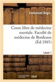 Cours libre de médecine mentale. Leçon 1