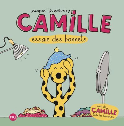 Camille essaie des bonnets et Camille apprend à écrire