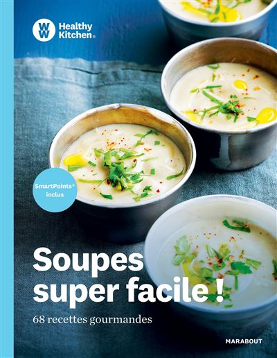 Healthy Kitchen : Soupes super facile