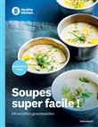 Healthy Kitchen : Soupes super facile