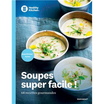 Healthy Kitchen : Soupes super facile