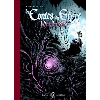 Contes du Givre (Les) T03 Kha Orchestra