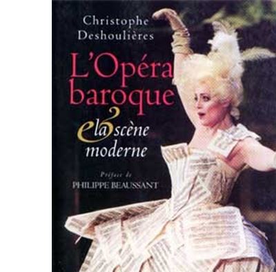 L'Opéra Baroque Et La Scène Moderne Essai De Synthèse Dramaturgique ...