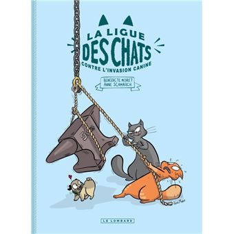 La Ligue des Chats - La Ligue des Chats contre l'invasion canine