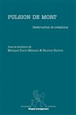 Pulsion de mort : destruction et créations
