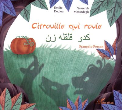Citrouille qui roule : conte d'Iran