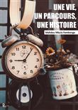 Une vie, un parcours, une histoire