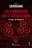 La fabrique de l’assassin