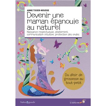Devenir une maman épanouie au naturel