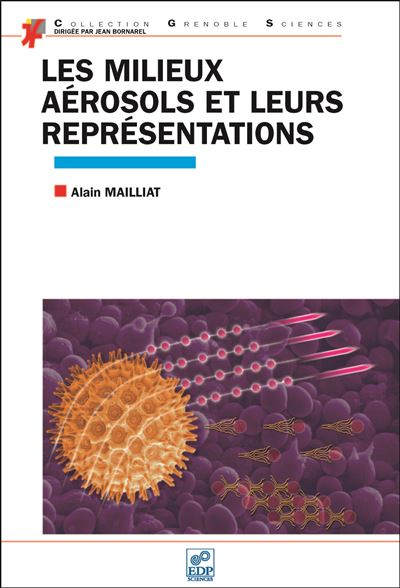 Les Milieux aérosols et leurs représentations - Alain Mailliat - broché