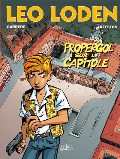 Léo Loden Tome 7 : Propergol sur le Capitole