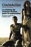 CinémAction N°172 Le cinéma de science-fiction post-11 septembre - octobre 2019