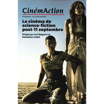 CinémAction N°172 Le cinéma de science-fiction post-11 septembre - octobre 2019