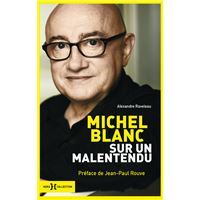 Michel Blanc, sur un malentendu