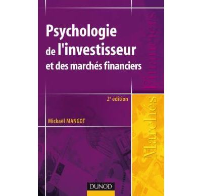 Psychologie de l'investisseur et des marchés financiers - 2ème édition