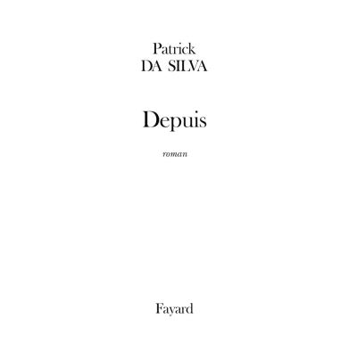 Depuis - Patrick Da Silva - broché