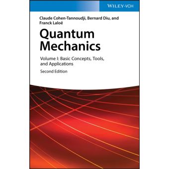 Quantum Mechanics, Volume 1 Basic Concepts, Tools, And Applications ...