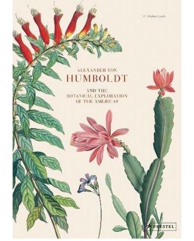 Alexander von humboldt and the botanical exploration of the