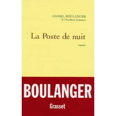 La poste de nuit - Daniel Boulanger, de l'Académie Goncourt - broché
