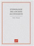 Ethnologie des anciens alcooliques. La liberté ou la mort