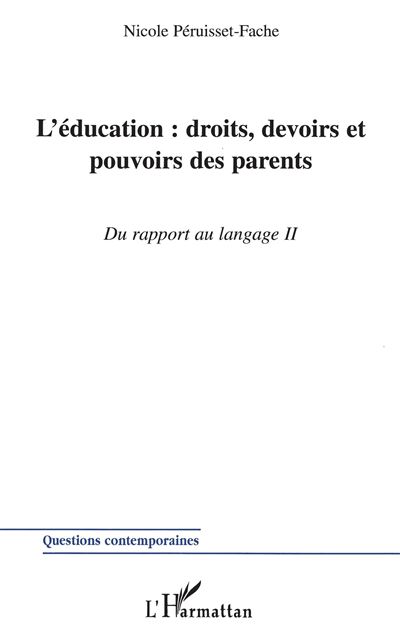 Education droits devoirs et pouvoirs des parents,2:du rappor