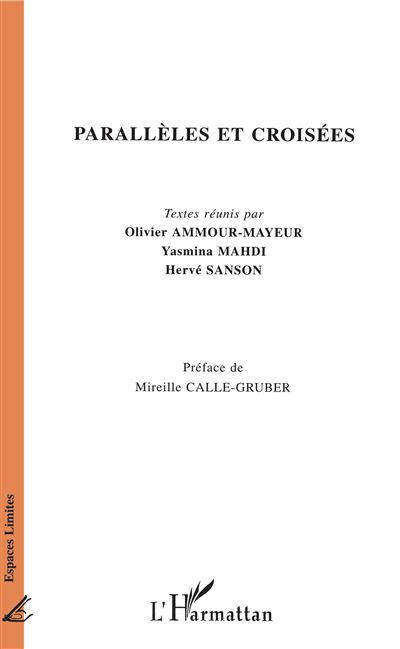 Parallèles et croisées - Olivier Ammour-Mayeur - broché