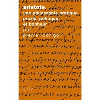 Aristote Une philosophie pratique