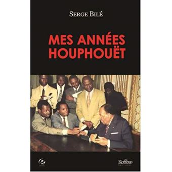 Mes années Houphouët