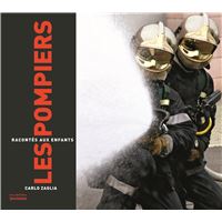 Les Pompiers racontés aux enfants