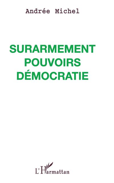 Surarmement pouvoirs democratie