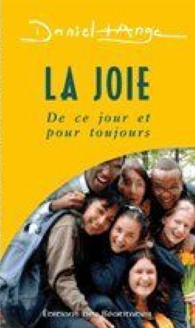 La joie - De ce jour et pour toujours - Père Daniel-Ange - broché