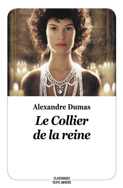 Le collier de la reine (nouvelle édition - texte abrégé) - Alexandre Dumas père - broché