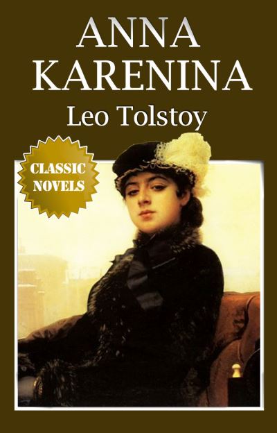 Classic Novels - ANNA KARENINA Classic Novels: New Illustrated [Free ...