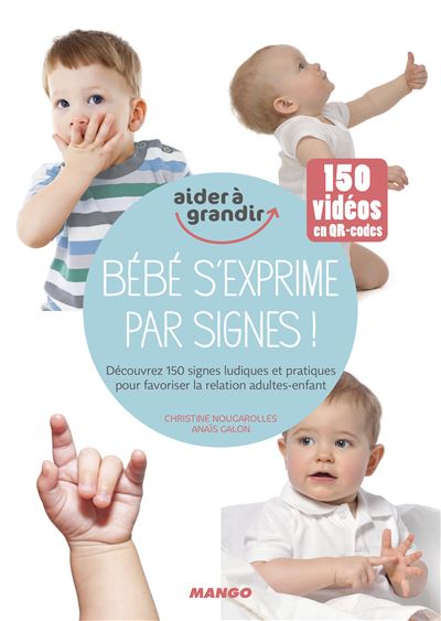 Bebe S Exprime Par Signes Relie Anais Galon Christine Nougarolles Laurent Stefano Achat Livre Fnac