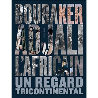 Boubaker Adjali l'Africain. Un regard tricontinental