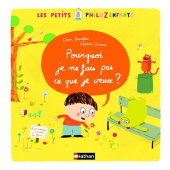 Pourquoi Je Ne Fais Pas Ce Que Je Veux - Cartonné - Oscar Brenifier ...