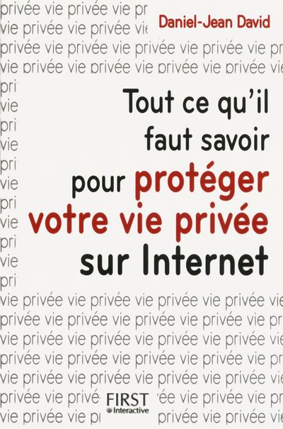 Tout Ce Quil Faut Savoir Pour Protéger Votre Vie Privée Sur Internet