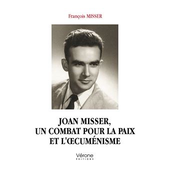 Joan Misser, un combat pour la paix et l'oecuménisme